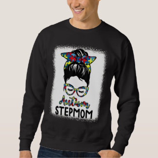 Autism Awareness Stepmom Messy Bun Bleached Mother Sweatshirt