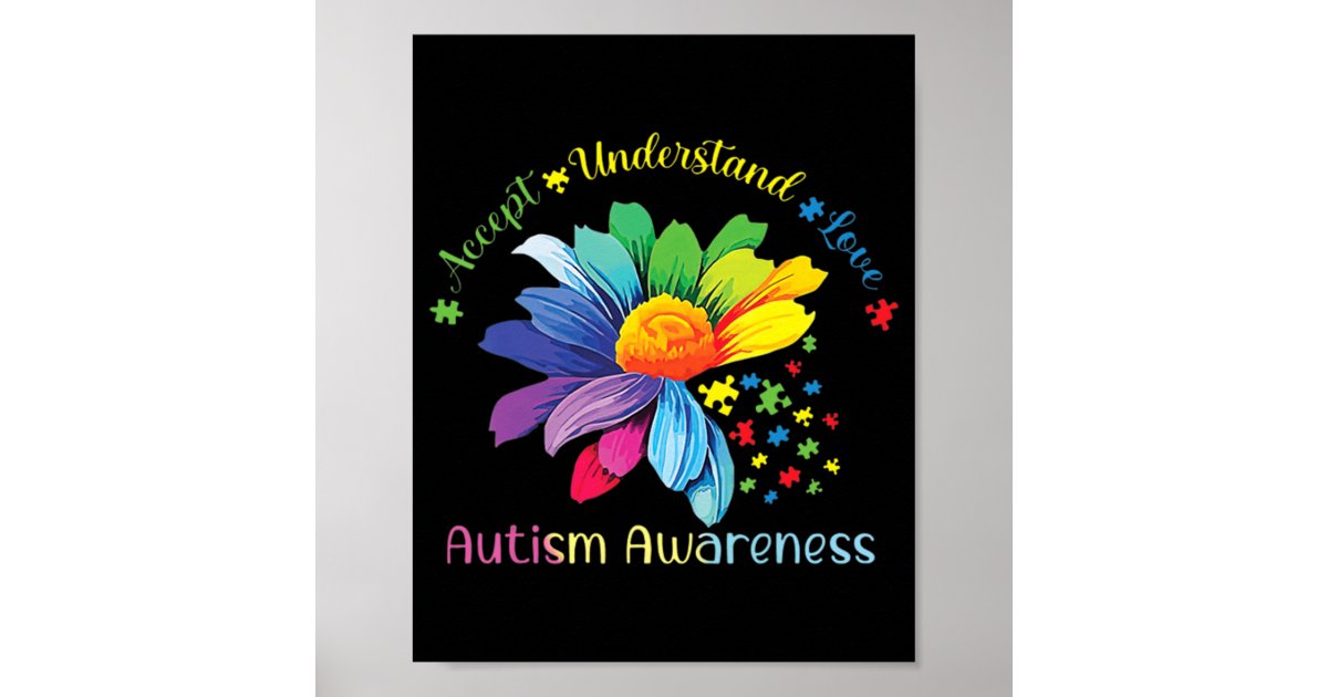 Autism Awareness Sunflower Accept Understand Love Poster