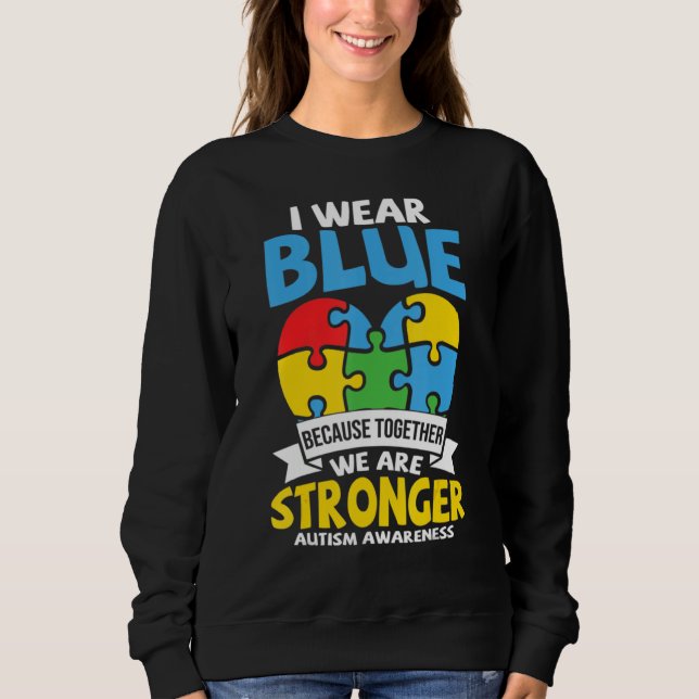 AUTISM AWARENESS Support Autism Kids for Mom Dad 4 Sweatshirt (Front)