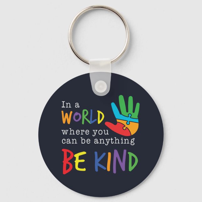 Autism Awareness Support Be Kind In Your World Keychain (Front)