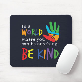 Autism Awareness Support Be Kind In Your World Mouse Pad