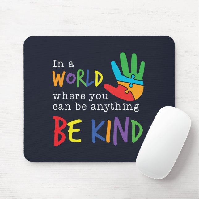 Autism Awareness Support Be Kind In Your World Mouse Pad (With Mouse)
