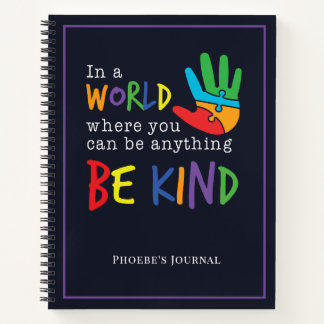 Autism Awareness Support Be Kind In Your World Notebook