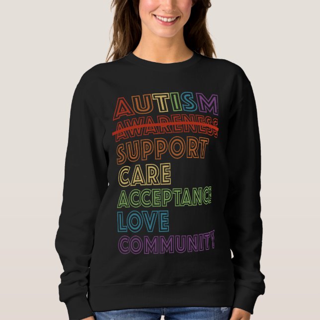 Autism Awareness Support Care Acceptance Accept Un Sweatshirt (Front)