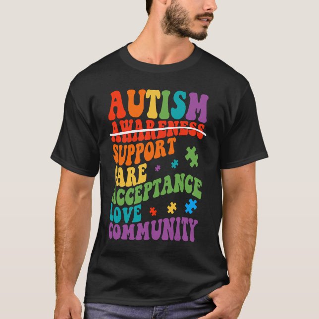 Autism Awareness Support Care Acceptance Ally Groo T-Shirt (Front)