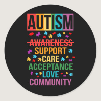 Autism Awareness Support Care Acceptance Love Classic Round Sticker