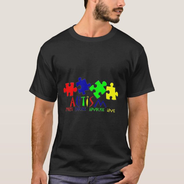 Autism Awareness Support Educate Advocate Love For T-Shirt (Front)