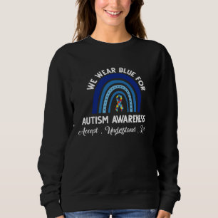 Autism Awareness support quotes Sweatshirt