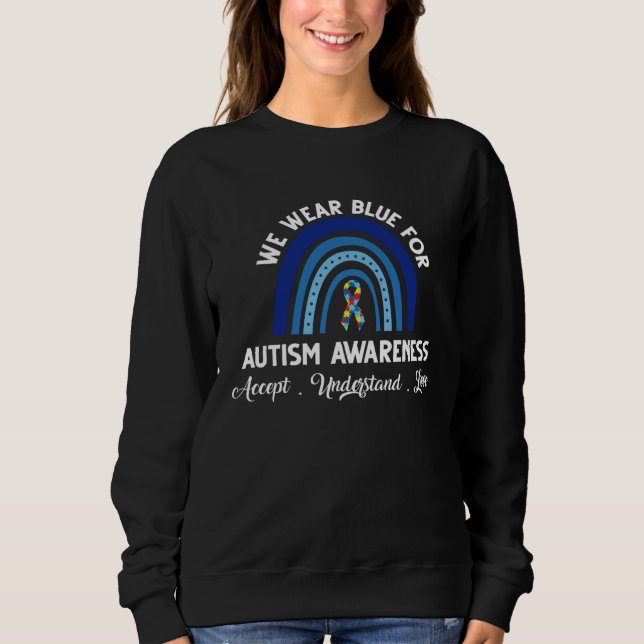 Autism Awareness support quotes Sweatshirt (Front)