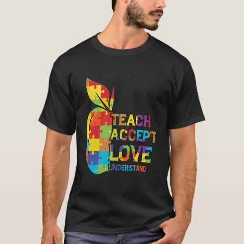 Autism Awareness Teacher Accept Understand Love Au T_Shirt