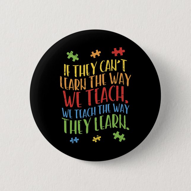Autism Awareness Teacher Autistic Teach Learn Gift Button (Front)