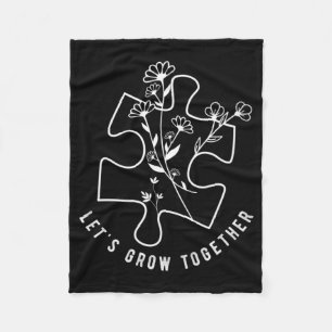 Autism Awareness Teacher Puzzle Piece Let's Grow T Fleece Blanket