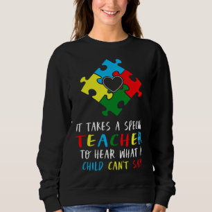 Autism Awareness Teacher Special Education Teach A Sweatshirt