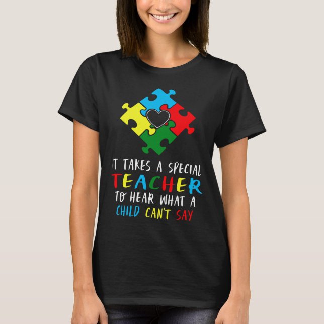 Autism Awareness Teacher Special Education Teach A T-Shirt (Front)