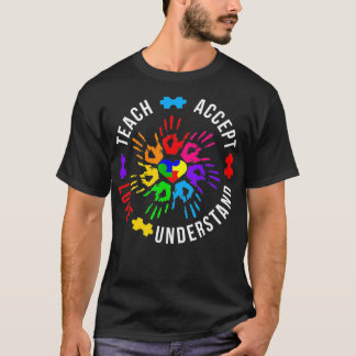 Autism Awareness Teacher  Teach Accept Understand  T-Shirt