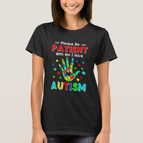 Autism Awareness Tee Please Be Patient With Me I H