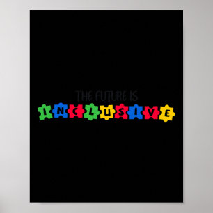 Autism Awareness The Future Is Inclusive 1 Poster