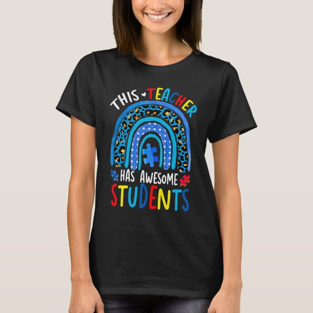 Autism Awareness This Teacher Has Awesome Student  T-Shirt (Front)