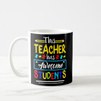 Autism Awareness This Teacher Has Awesome Students Coffee Mug