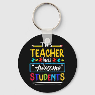 Autism Awareness THIS Teacher HAS AWESOME STUDENTS Keychain