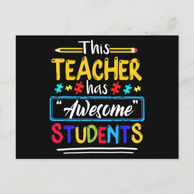 Autism Awareness THIS Teacher HAS AWESOME STUDENTS Postcard (Front)