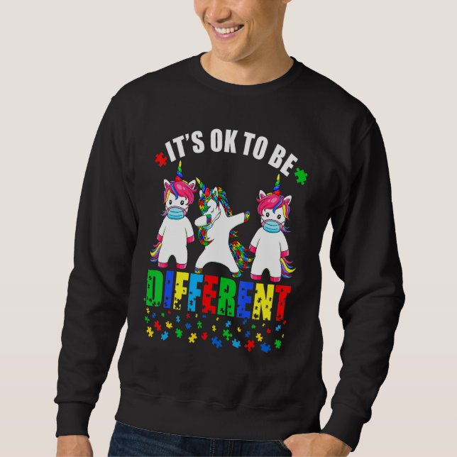 Autism Awareness Unicorn Face Mask It's Ok To Be D Sweatshirt (Front)