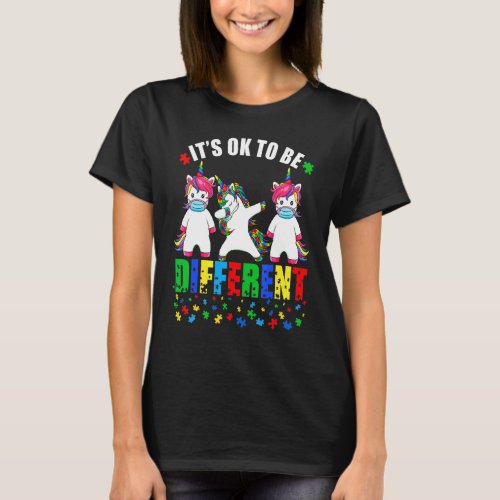 Autism Awareness Unicorn Face Mask It&#39;s Ok To Be D T-Shirt