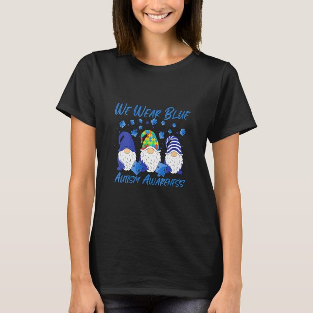 Autism Awareness We Wear Blue Puzzle Gnomes Holdin T-Shirt (Front)