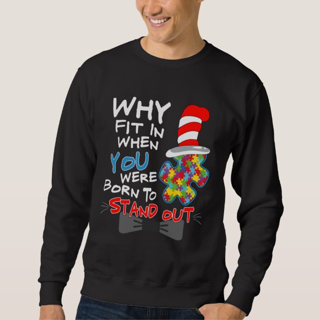 Autism Awareness Why Fit In Doctor Teacher Cat In  Sweatshirt (Front)