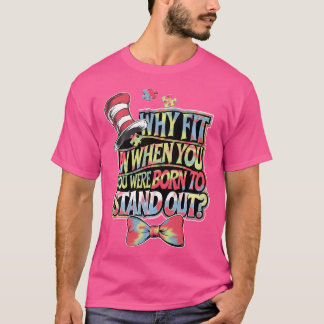 Autism Awareness Why Fit In Doctor Teacher Cat In  T-Shirt