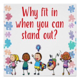 Autism Awareness Why Fit in When You Can Stand Out Poster