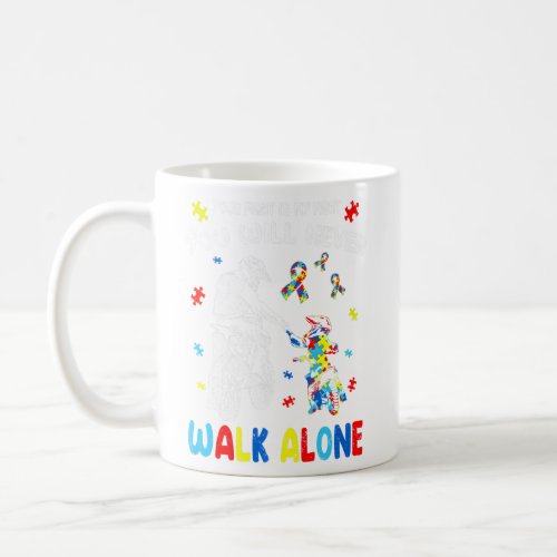Autism Awareness You Will Never Walk Alone Support Coffee Mug