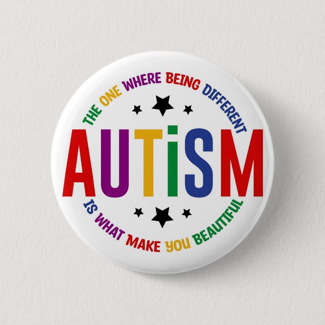 Autism: Being Different Makes You Beautiful Pin  (Front)