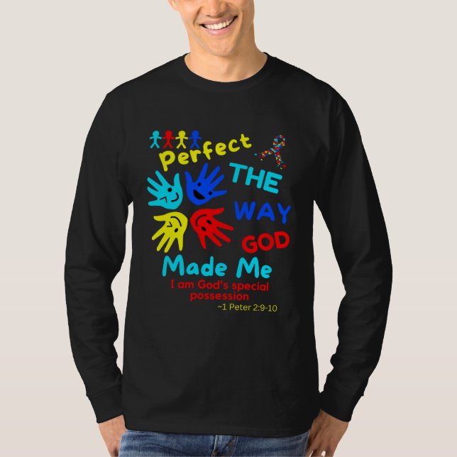 Autism Bible 1 Peter Perfect God Made Me Unmasking T-Shirt (Front)