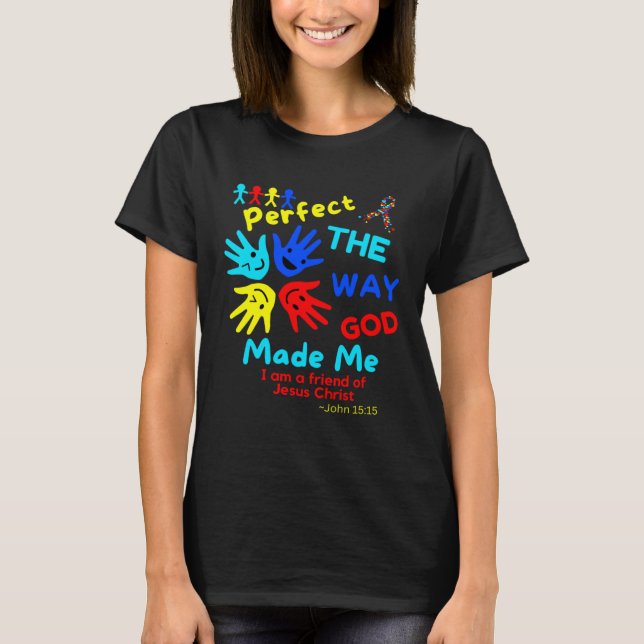 Autism Bible Friend Of Perfect God Made Me Unmaski T-Shirt (Front)