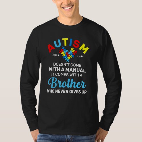 Autism Brother Who Never Gives Up Autism Awareness T_Shirt