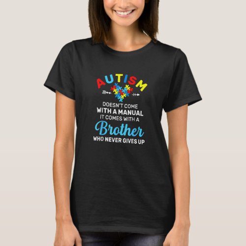 Autism Brother Who Never Gives Up Autism Awareness T_Shirt