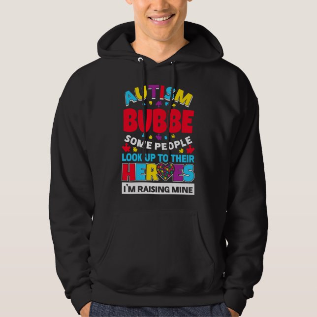 Autism Bubbe People Look Up Their Heroes Rising Mi Hoodie (Front)
