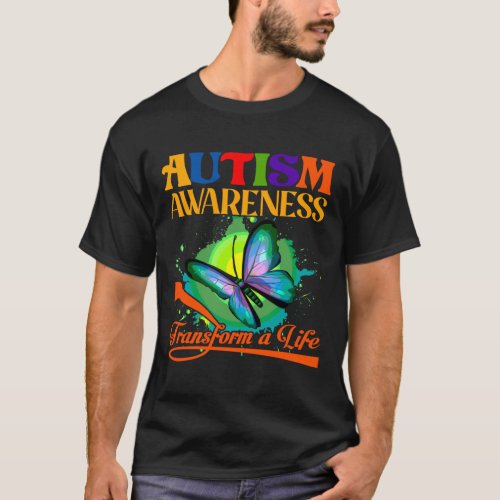 Autism Butterfly Transform A Life Autism Awareness T_Shirt