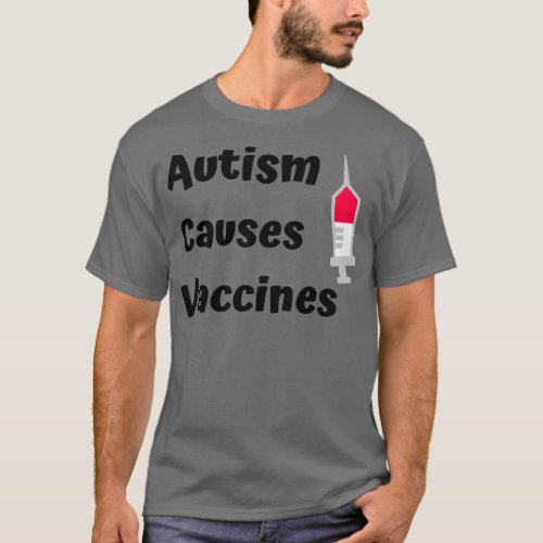Autism Causes Vaccines Slogan Autism Acceptance T_Shirt