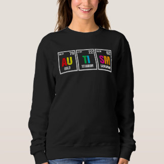 Autism Chemical Element Autism Awareness For Kids Sweatshirt
