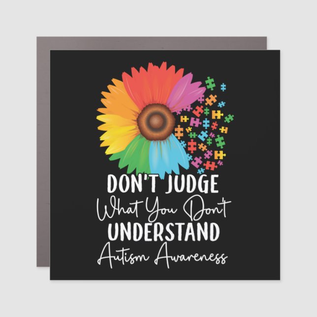 Autism Child Don't Judge You Don't Understand Car Magnet (Front)