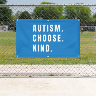 autism choose kind Banner Outdoor Sign