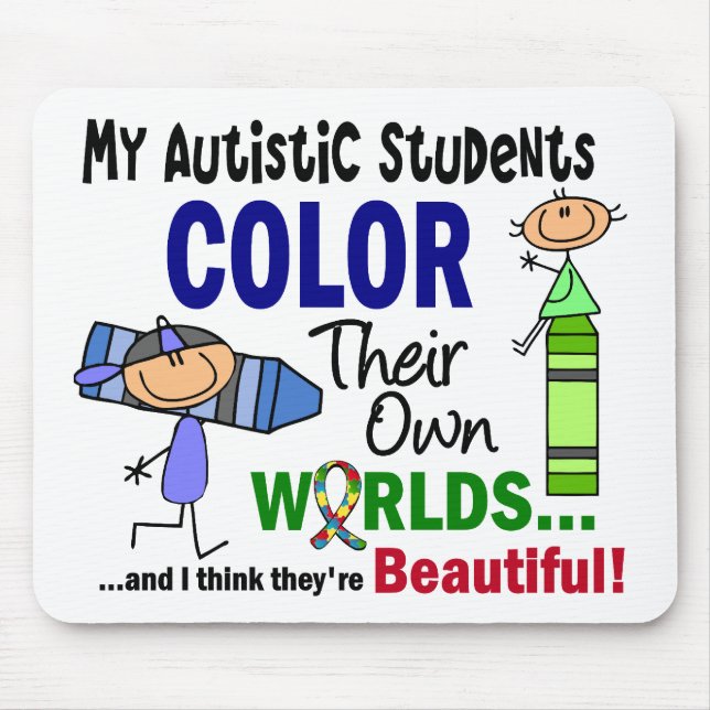 Autism COLOR THEIR OWN WORLDS Students Mouse Pad (Front)
