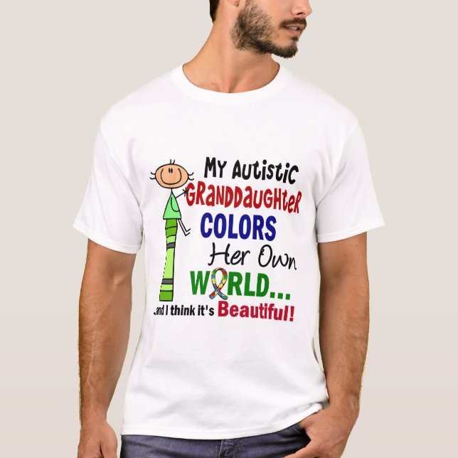 Autism COLORS HER OWN WORLD Granddaughter T-Shirt (Front)