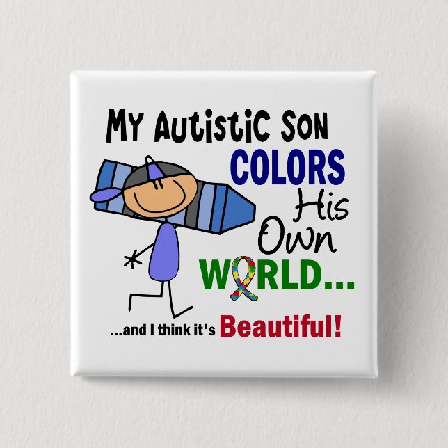 Autism COLORS HIS OWN WORLD Son Button (Front)