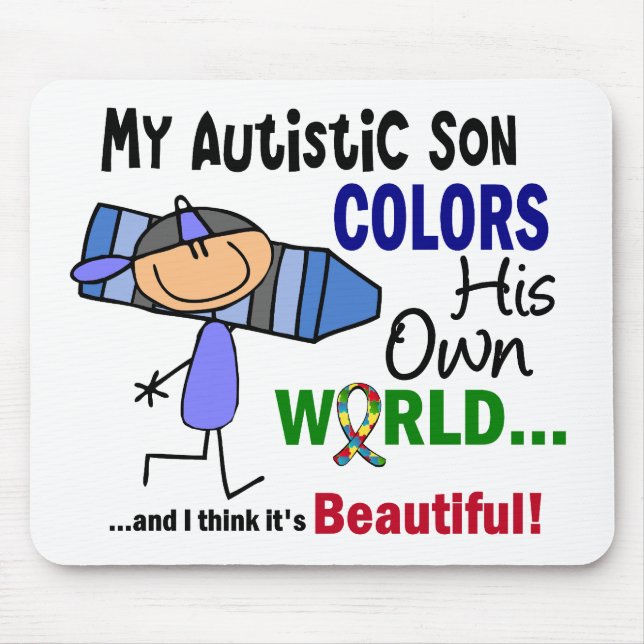 Autism COLORS HIS OWN WORLD Son Mouse Pad (Front)