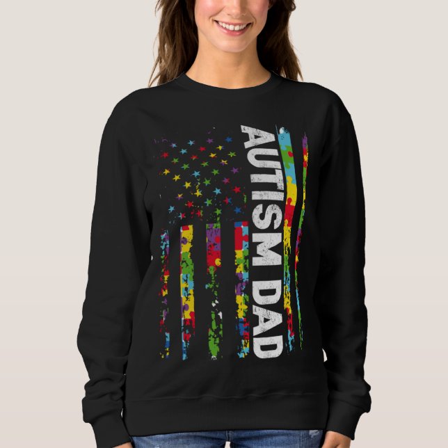 Autism Dad Awareness American Flag USA Support Aut Sweatshirt (Front)
