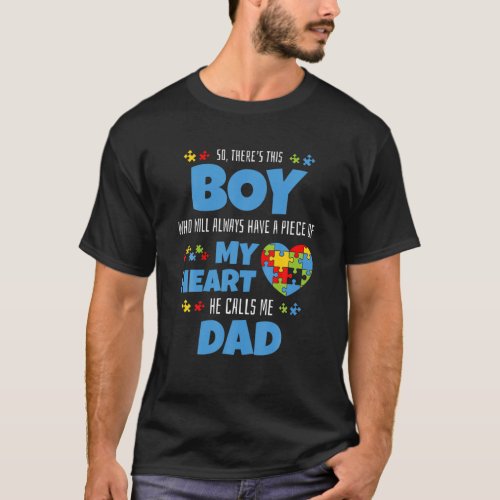 Autism Dad He Has My Heart Autistic Son T_Shirt