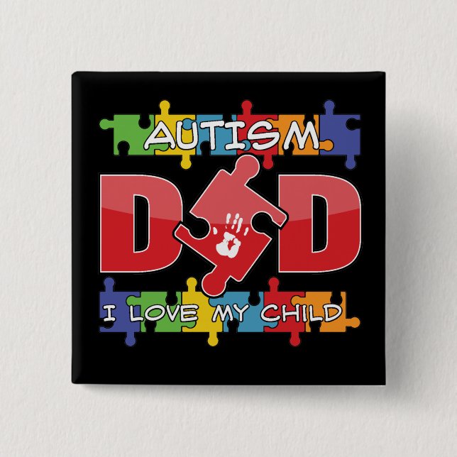 Autism Dad - I Love My Child Button (Front)
